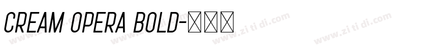 Cream Opera Bold字体转换